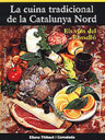 La cuina tradicional de la Catalunya Nord. Els vins del Rosselló